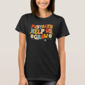 Groovy Retro Mistakes Help Us Grow First Day Back  T-shirt (Voorkant)