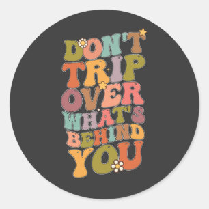 Groovy Retro struikelen niet over wat achter je Ronde Sticker