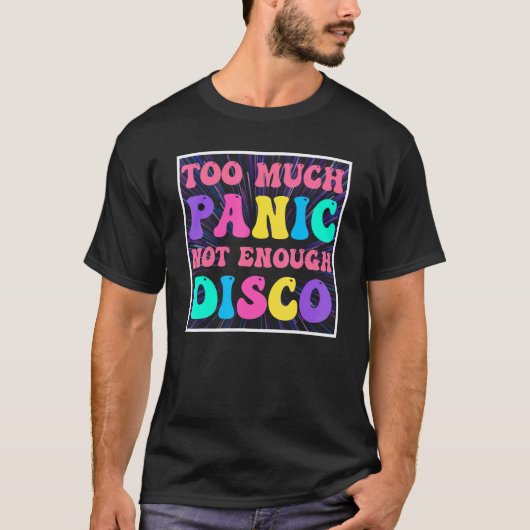 Groovy Retro te veel paniek, niet genoeg disco, fu T-shirt (Voorkant)