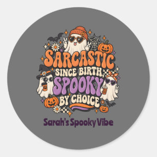 Groovy Sarcasme Sinds Geboorte Spooky Door Keuze G Ronde Sticker