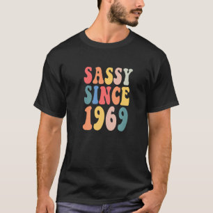Groovy Sassy Sinds 1969 1969 Vrouwen Verjaardagsfe T-shirt
