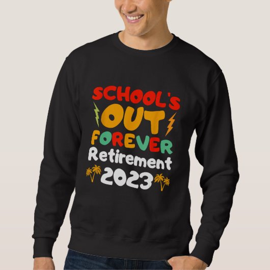 Groovy School s Out Forever Retirement Teacher Ret Trui (Voorkant)