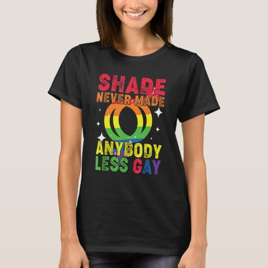 Groovy Shade Never Made Anybody Less Gay LGBTQ Pri T-shirt (Voorkant)