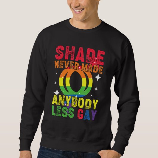 Groovy Shade Never Made Anybody Less Gay LGBTQ Pri Trui (Voorkant)