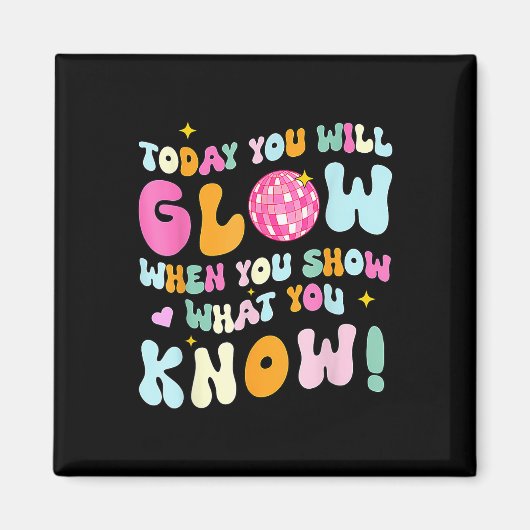 Groovy Show Wat je weet Test Testing Day Teacher Magneet (Voorkant)