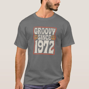 Groovy sinds 1972    Classic 70S Rock Born T-shirt