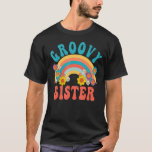 Groovy Sister Retro Groovy Rainbow Birthday Famili T-shirt<br><div class="desc">Groovy Sister Retro Groovy Rainbow Verjaardag Familie Matching</div>