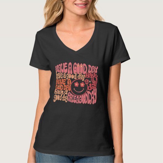 Groovy Smiling Face Cool Have A Good Day Positive  T-shirt (Voorkant)