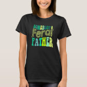 Groovy Somebody s Feral Father Retro Father s Day T-shirt (Voorkant)
