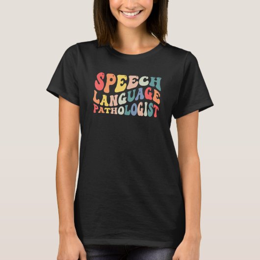 Groovy Speech Language Pathologist Slp Your Words  T-shirt (Voorkant)