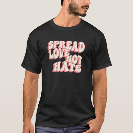 Groovy Spread Liefde Niet Haat T-shirt (Voorkant)
