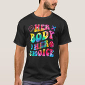 Groovy Stijl Haar lichaam Haar keuze voor vrouwenr T-shirt (Voorkant)
