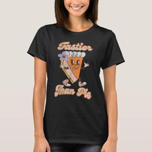 Groovy Tastier Than Pie Pumpkin Thanksgiving Pie F T-shirt (Voorkant)