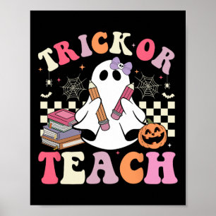 Groovy Teacher Halloween Trick or Teach Retro Scha Poster