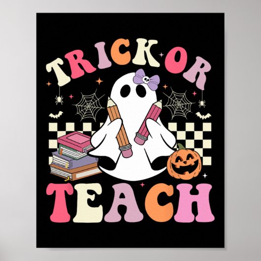 Groovy Teacher Halloween Trick or Teach Retro Scha Poster (Voorkant)
