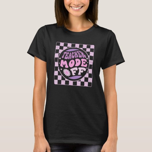 Groovy Teacher Mode Off Last Day Of School Summer T-shirt (Voorkant)