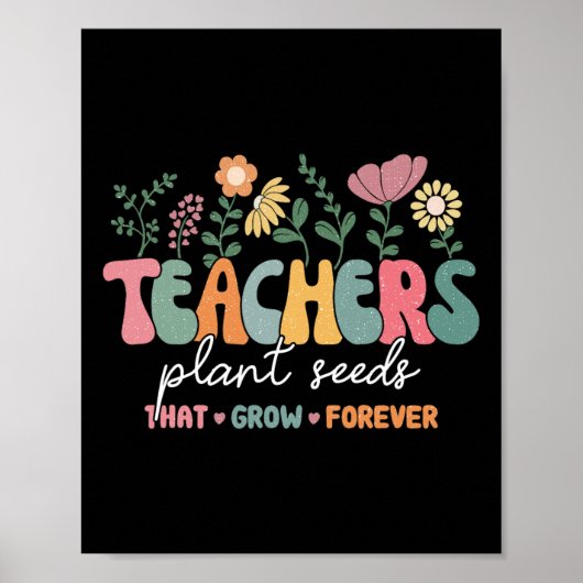 Groovy Teachers Plant zaden die voor altijd terug  Poster (Voorkant)