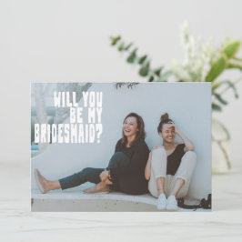 Groovy Text Overlay Bridesmaid Photo proposal Kaar Kaart