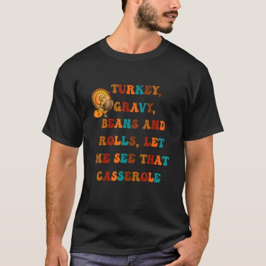 Groovy Turkey Gravy Beans And Rolls Thanksgiving A T-shirt (Voorkant)