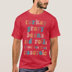 Groovy Turkey Gravy Beans Herfst Sason Turkey Day T-shirt