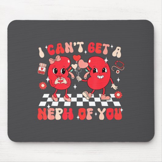 Groovy Valentine Kidney Dialysis Tech I Can't Get  Muismat (Voorkant)