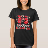 Groovy Valentine Kidney Dialysis Tech I Can't Get  T-shirt (Voorkant)