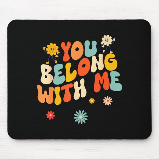 Groovy Valentine - You Belong With Me Muismat (Voorkant)