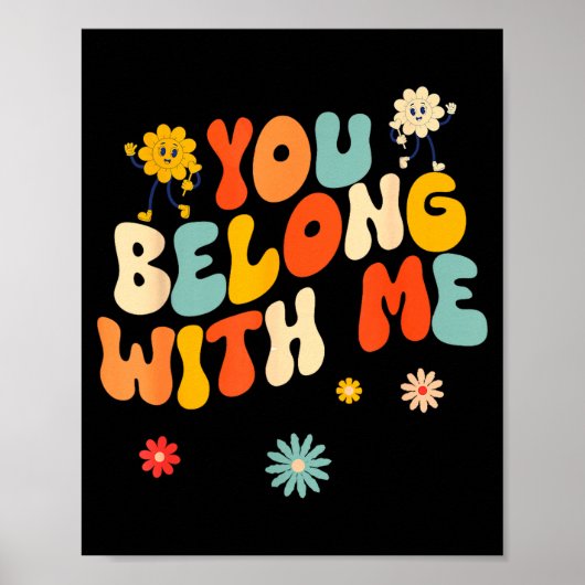 Groovy Valentine - You Belong With Me  Poster (Voorkant)