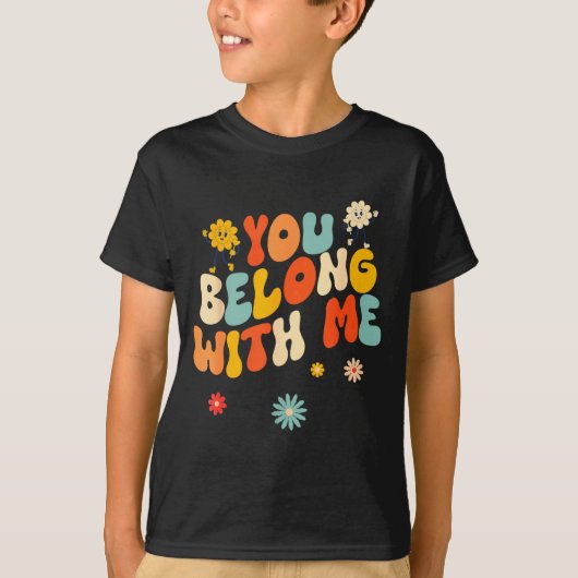 Groovy Valentine - You Belong With Me T-shirt (Voorkant)