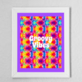 Groovy Vibes Tie Dye  Poster