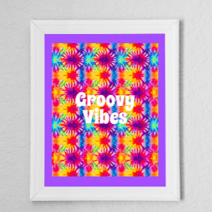 Groovy Vibes Tie Dye  Poster