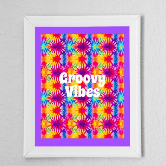 Groovy Vibes Tie Dye Poster