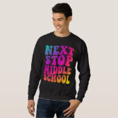 Groovy Volgende Stop Middelbare School Basisonderw Trui (Voorkant volledig)