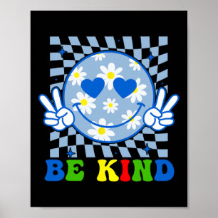Groovy Wees Aardig Bloem Vriendelijkheid Lachend G Poster