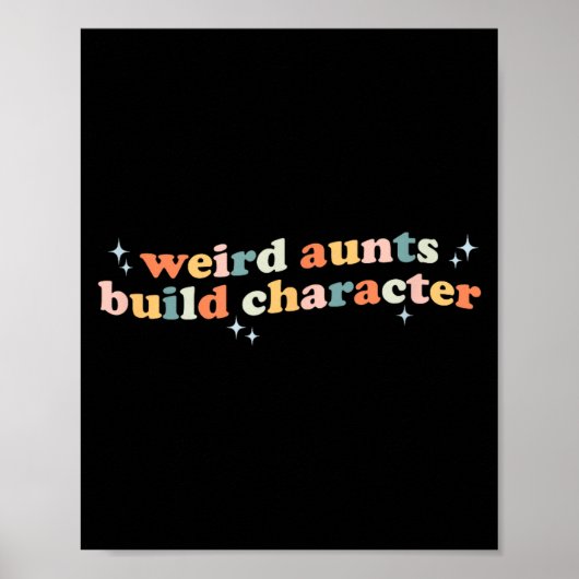 Groovy Weird Aunts Build Character Funny Aunt Sayi Poster (Voorkant)