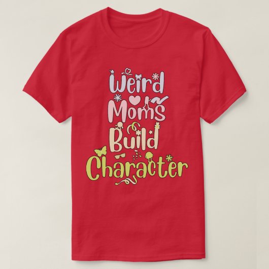 Groovy Weird moeders bouwen karakter 290 T-shirt (Design voorkant)