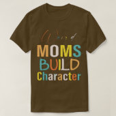 Groovy Weird Moms Build Character 350 T-shirt (Design voorkant)