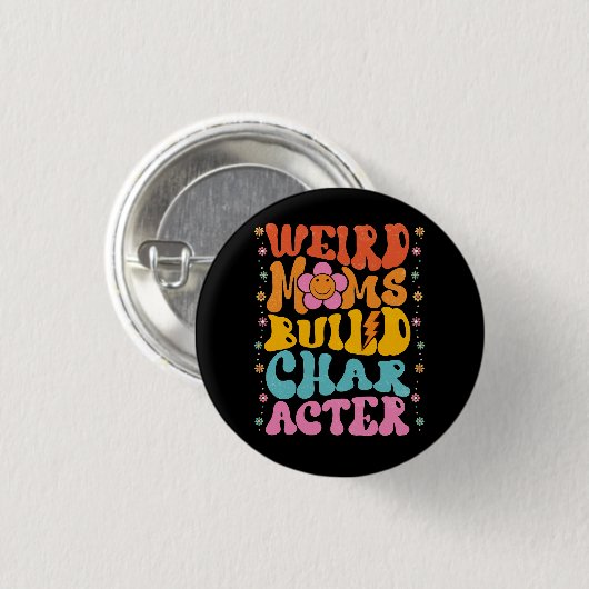 Groovy Weird Moms Build Character Overgestimuleerd Ronde Button 3,2 Cm (Voorkant /achterkant)
