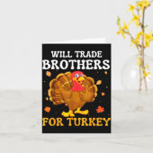 Groovy Will Trade Brothers For Turkey Funny Thanks Kaart (Gele Bloem)