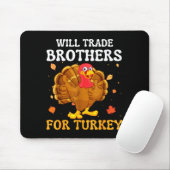 Groovy Will Trade Brothers For Turkey Funny Thanks Muismat (Met muis)