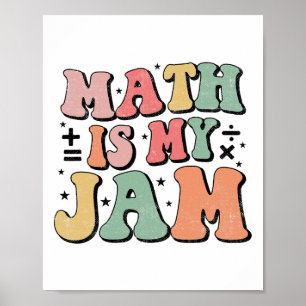 Groovy Wiskunde Is Mijn Jam Eerste Dag Ck Naar Sch Poster