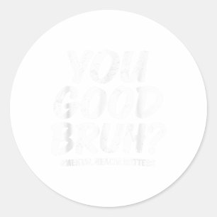 Groovy You Good Bruh Geestelijke Gezondheid Hersen Ronde Sticker