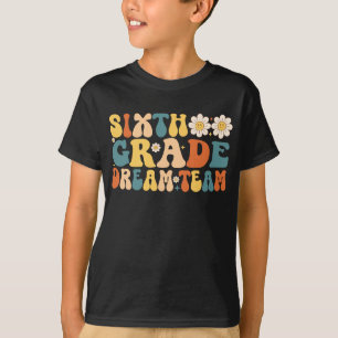 Groovy zesde klas droom team terug naar school t-shirt