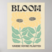 Groovy Zonnebloemen "Bloei waar je bent geplant" Poster (Voorkant)