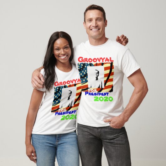 Groovyal for President T-shirt (Unisex)