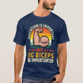 Grote biceps zijn belangrijk Grappige Workout Gym T-shirt (Voorkant)