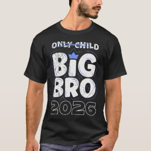 Grote Broer Kleine Broer 2026 Alleen Kind Was Gist T-shirt