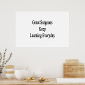 Grote chirurgen blijven elke dag leren poster (Keuken)