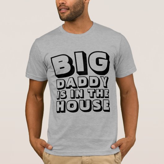 GROTE DADDY DAD IS IN HET HUIS T-Shirts (Voorkant)