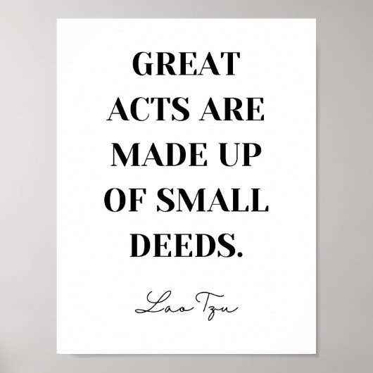 grote daden bestaan uit kleine daden - lao tzu qu poster (Voorkant)